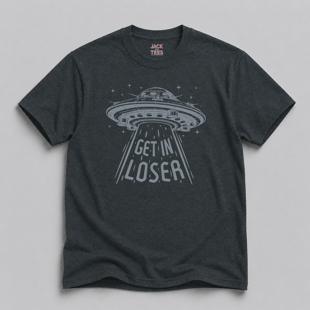 Get In Loser Alien Abduction T-Shirt