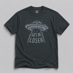 Get In Loser Alien Abduction T-Shirt