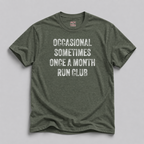 Occasional Sometimes Once A Month Run Club T-Shirt