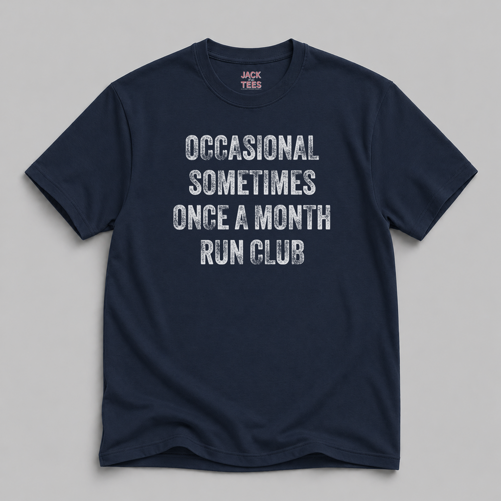 Occasional Sometimes Once A Month Run Club T-Shirt