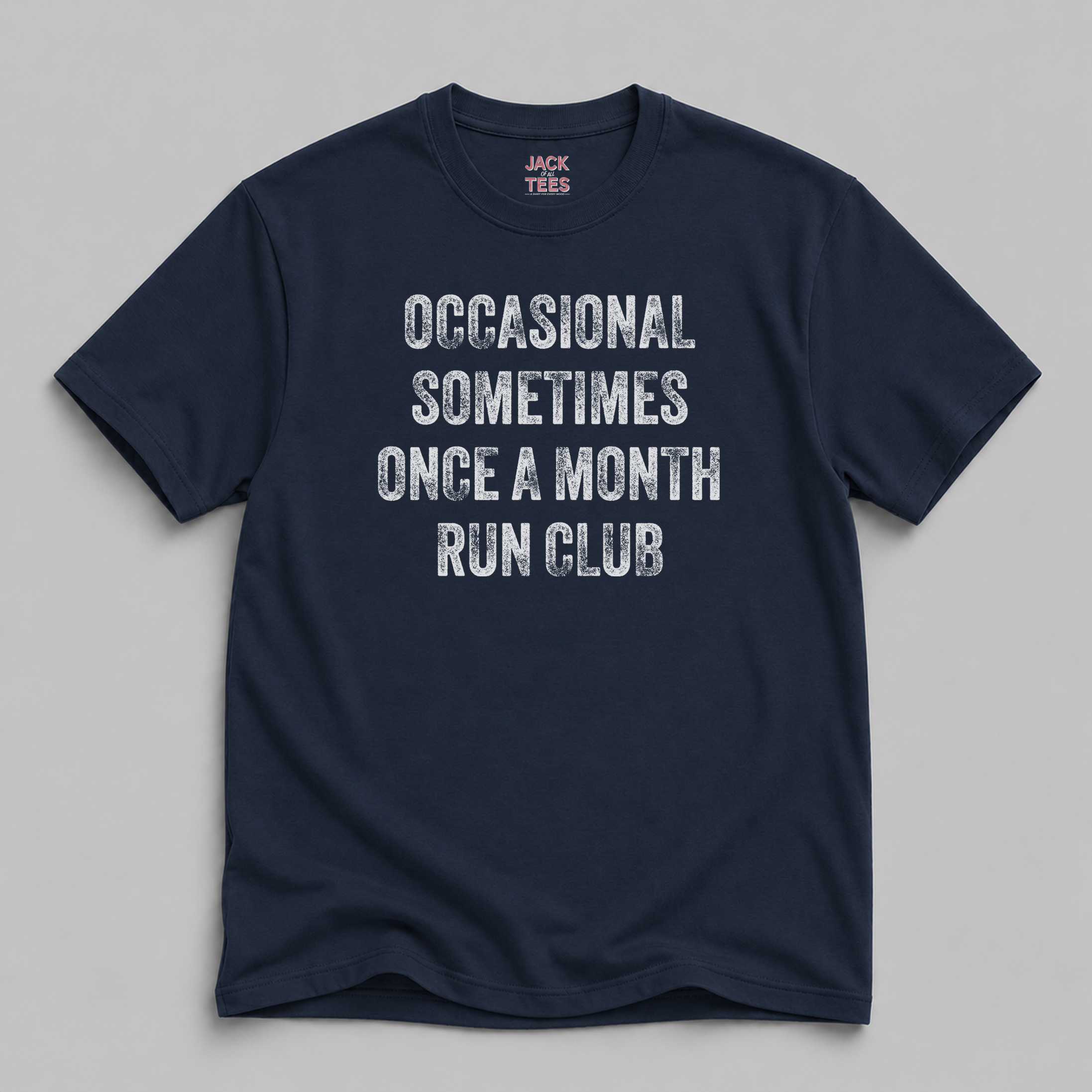 Occasional Sometimes Once A Month Run Club T-Shirt