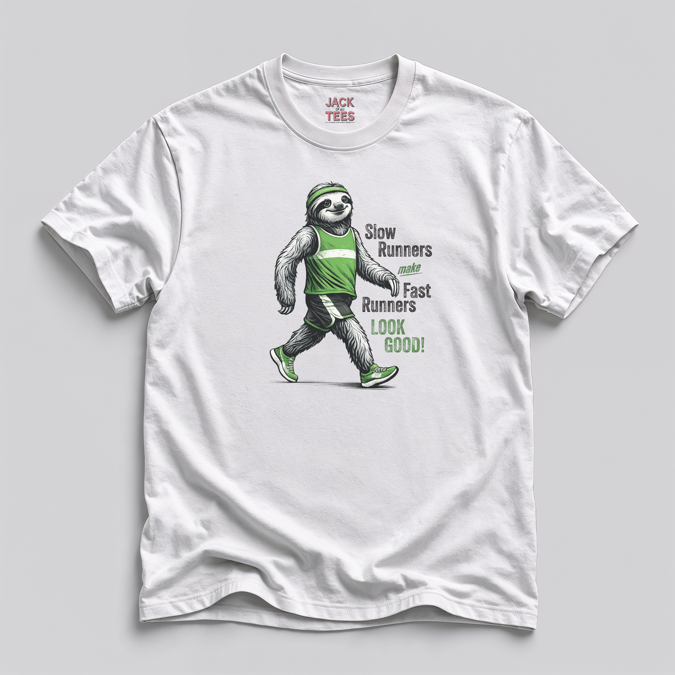 Slow Runners Make Fast Runners Look Good Sloth T-Shirt