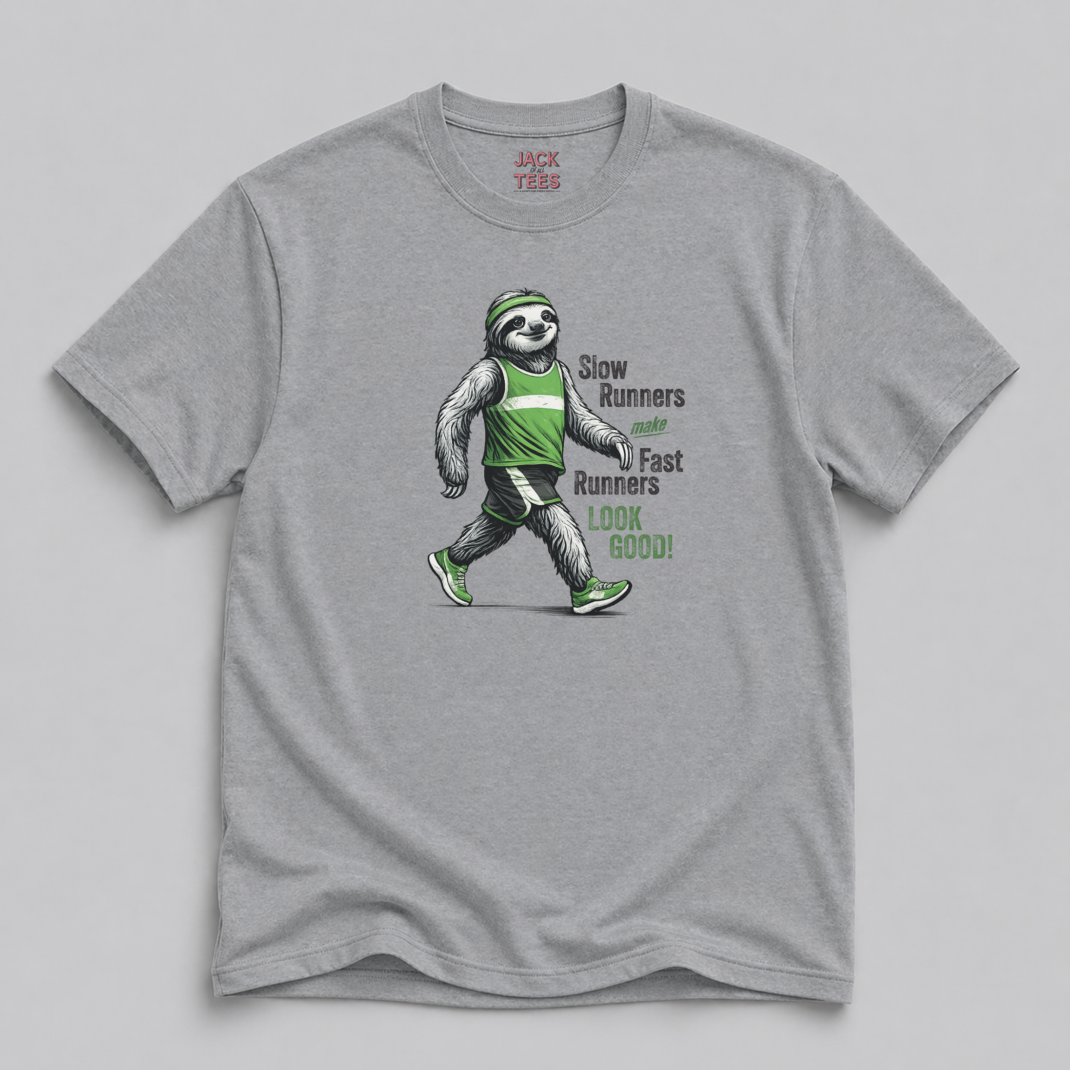 Slow Runners Make Fast Runners Look Good Sloth T-Shirt