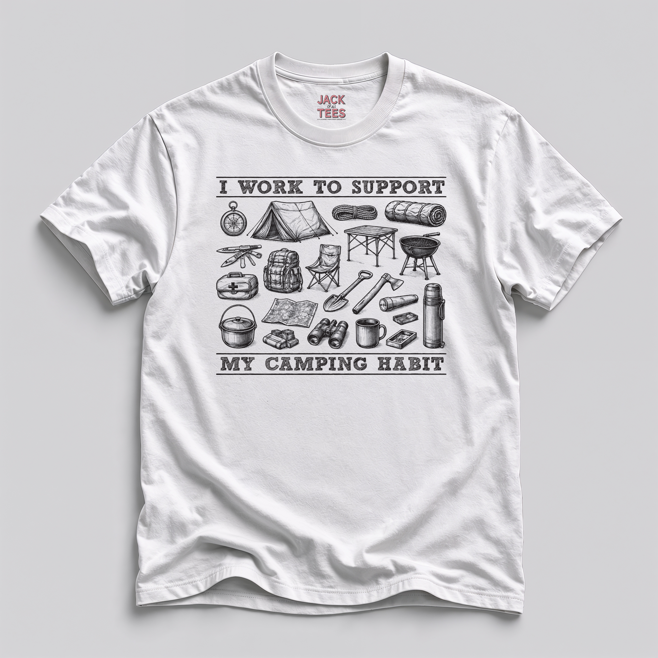 I Work to Support My Camping Habit T-Shirt