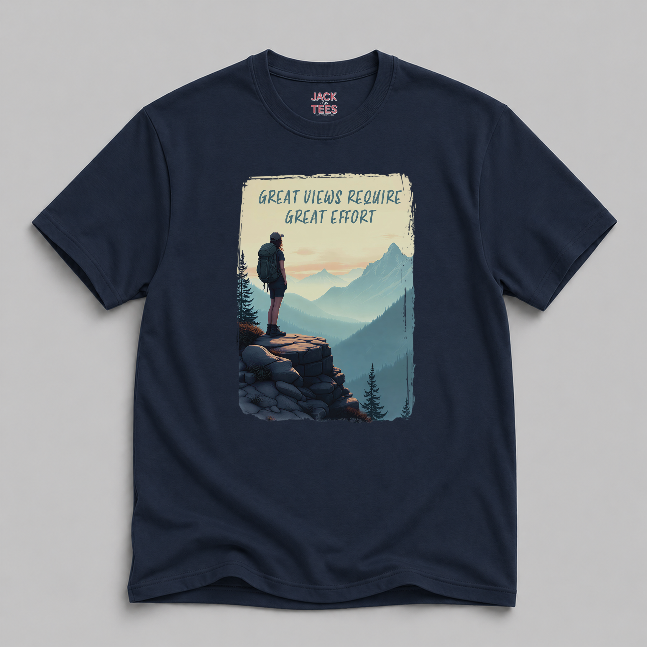 Great Views Require Great Effort T-Shirt