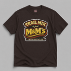 Trail Mix is Just M&Ms With Obstacles T-Shirt