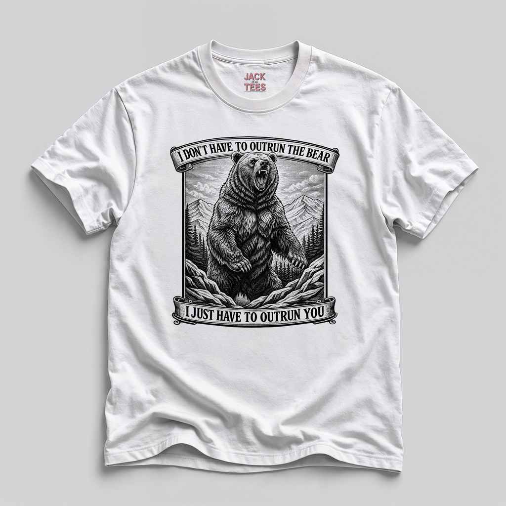 I Don't Have to Outrun The Bear T-Shirt
