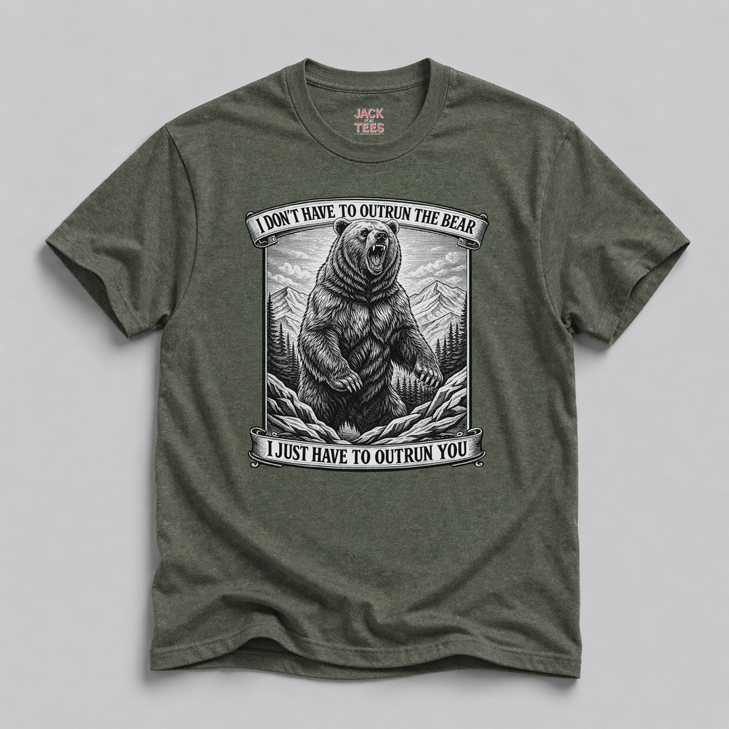 I Don't Have to Outrun The Bear T-Shirt
