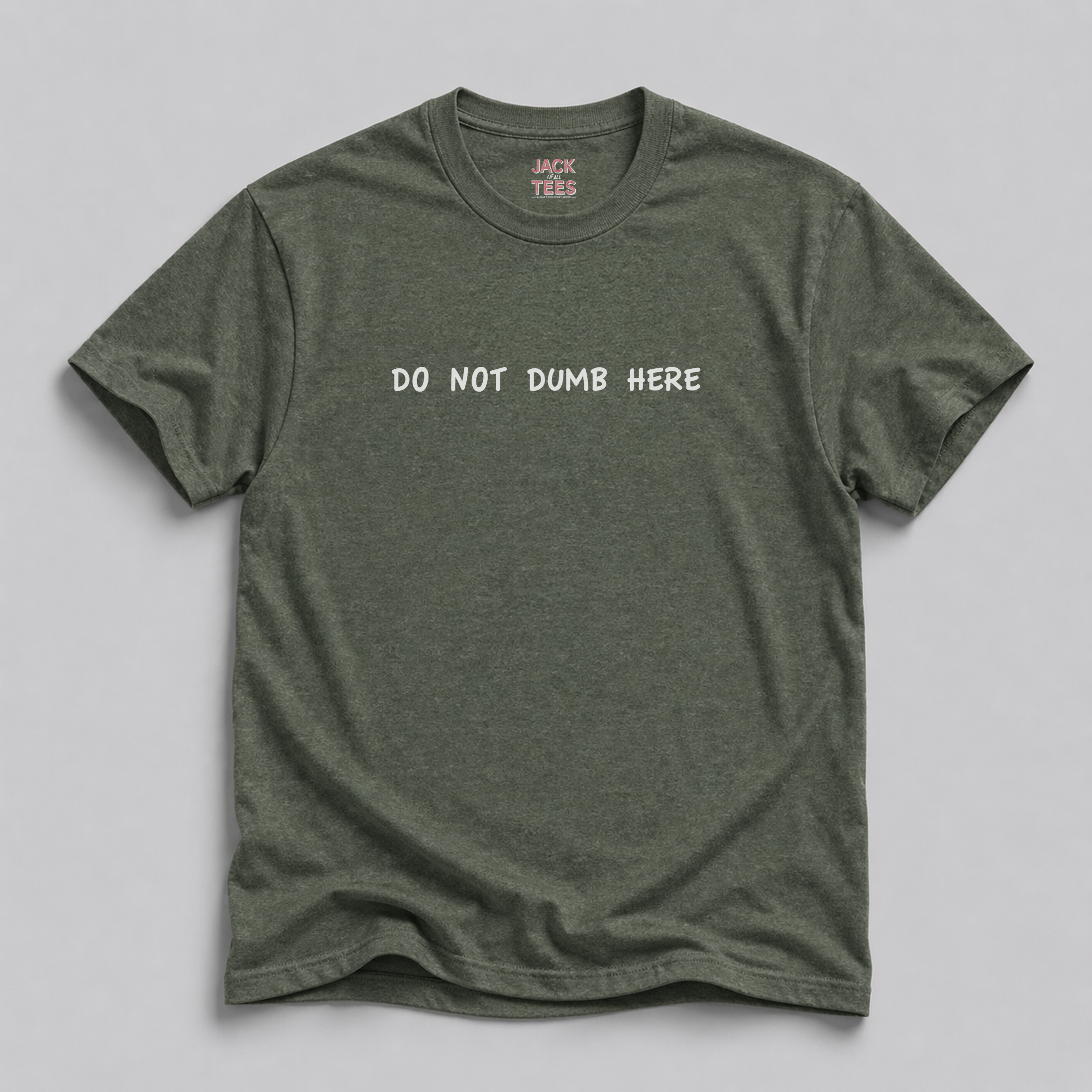 Do Not Dumb Here T-Shirt