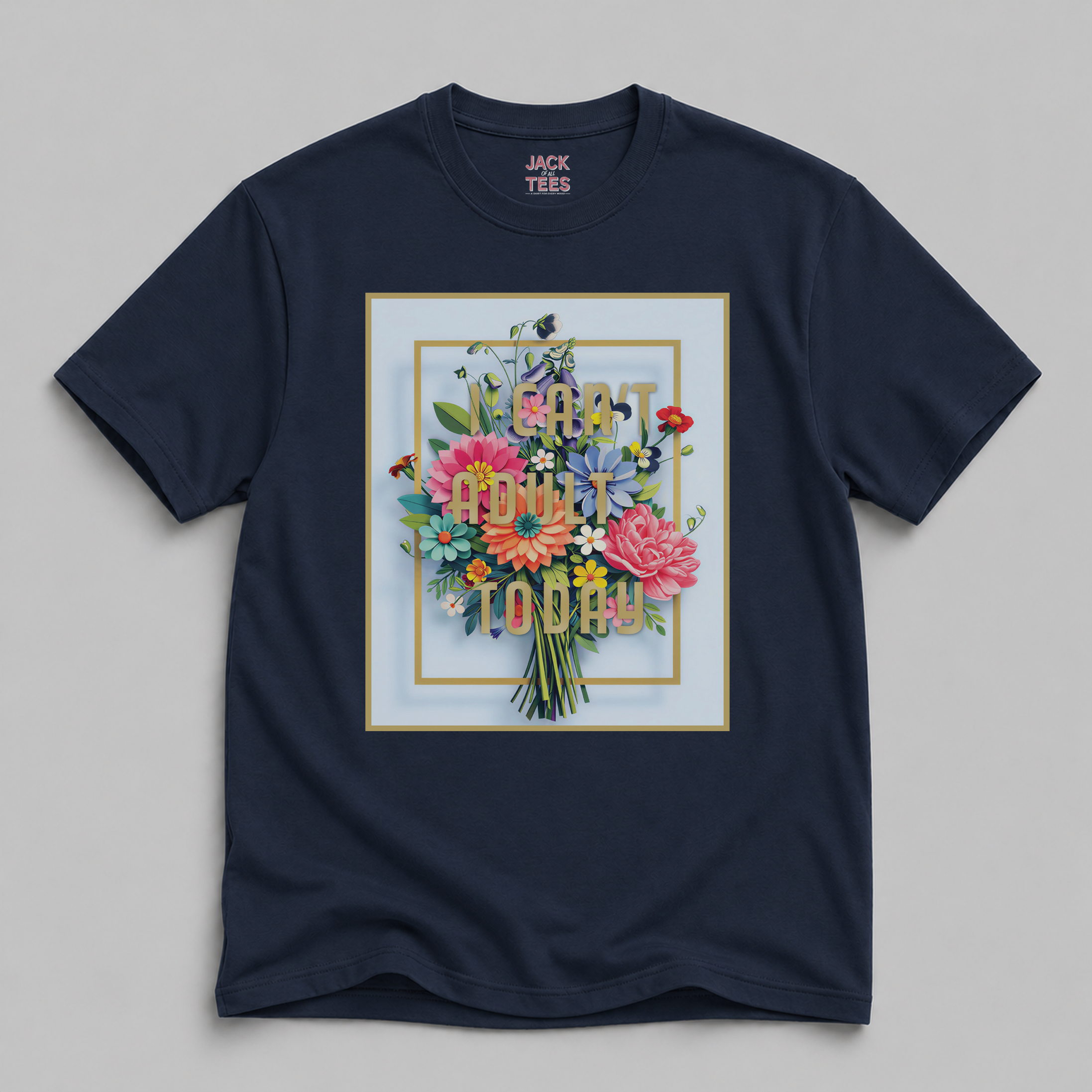 I Can't Adult Today T-Shirt