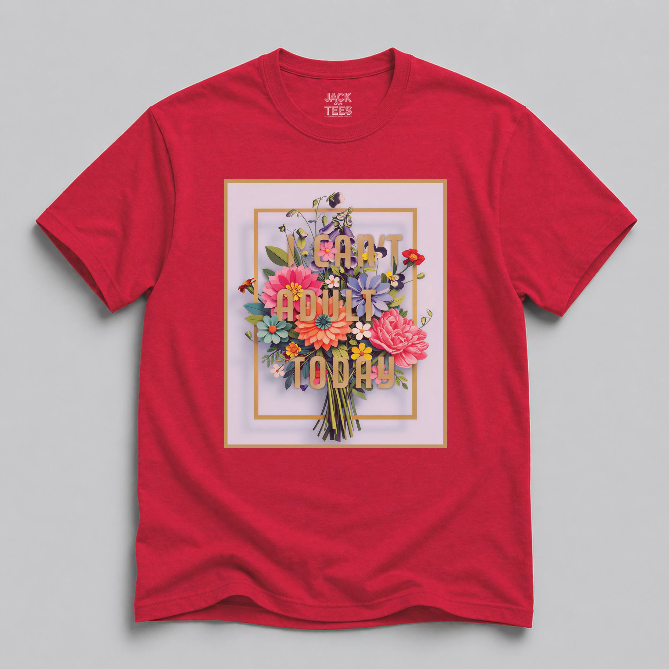 I Can't Adult Today T-Shirt