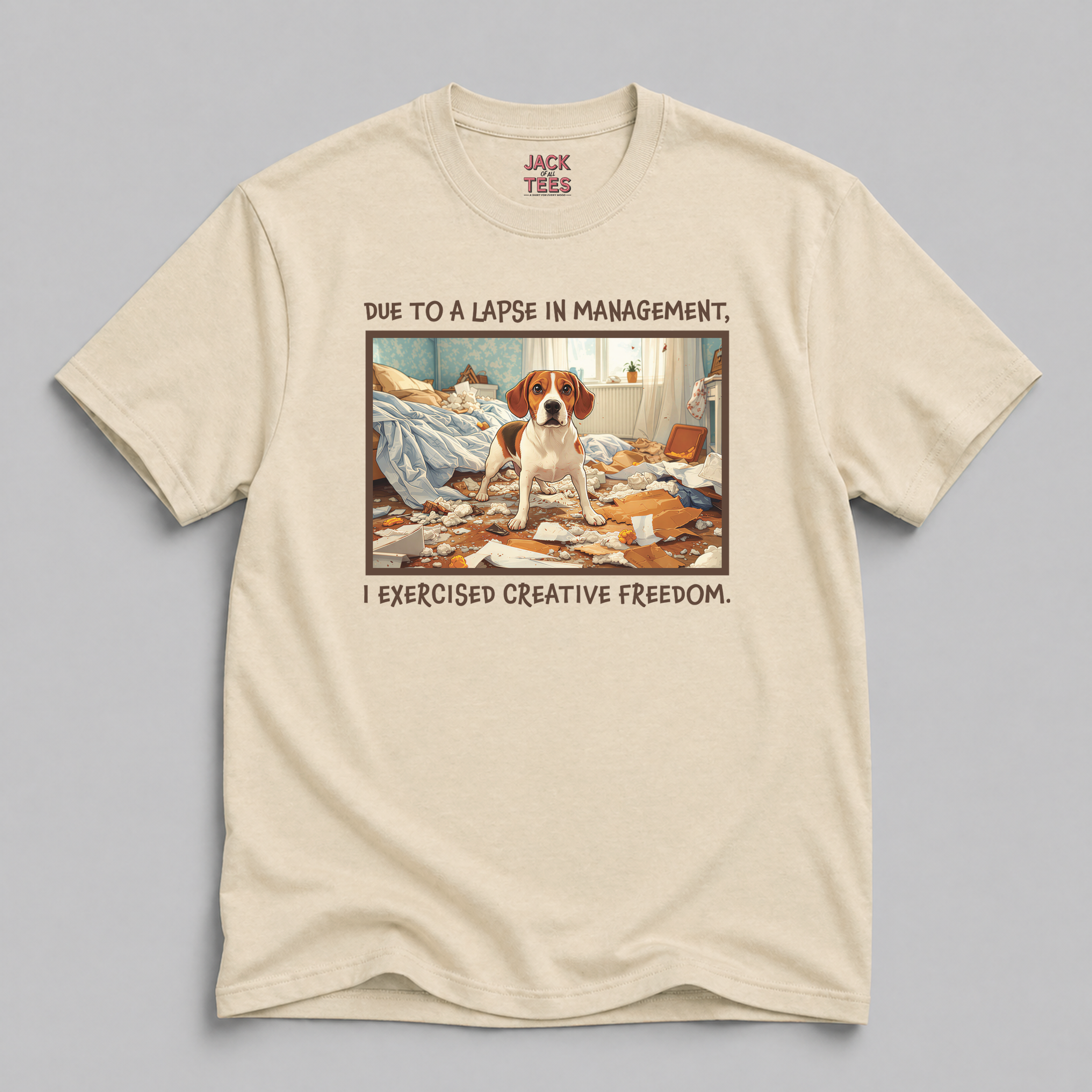 Due to a Lapse in Management, I Exercised Creative Freedom Dog T-Shirt