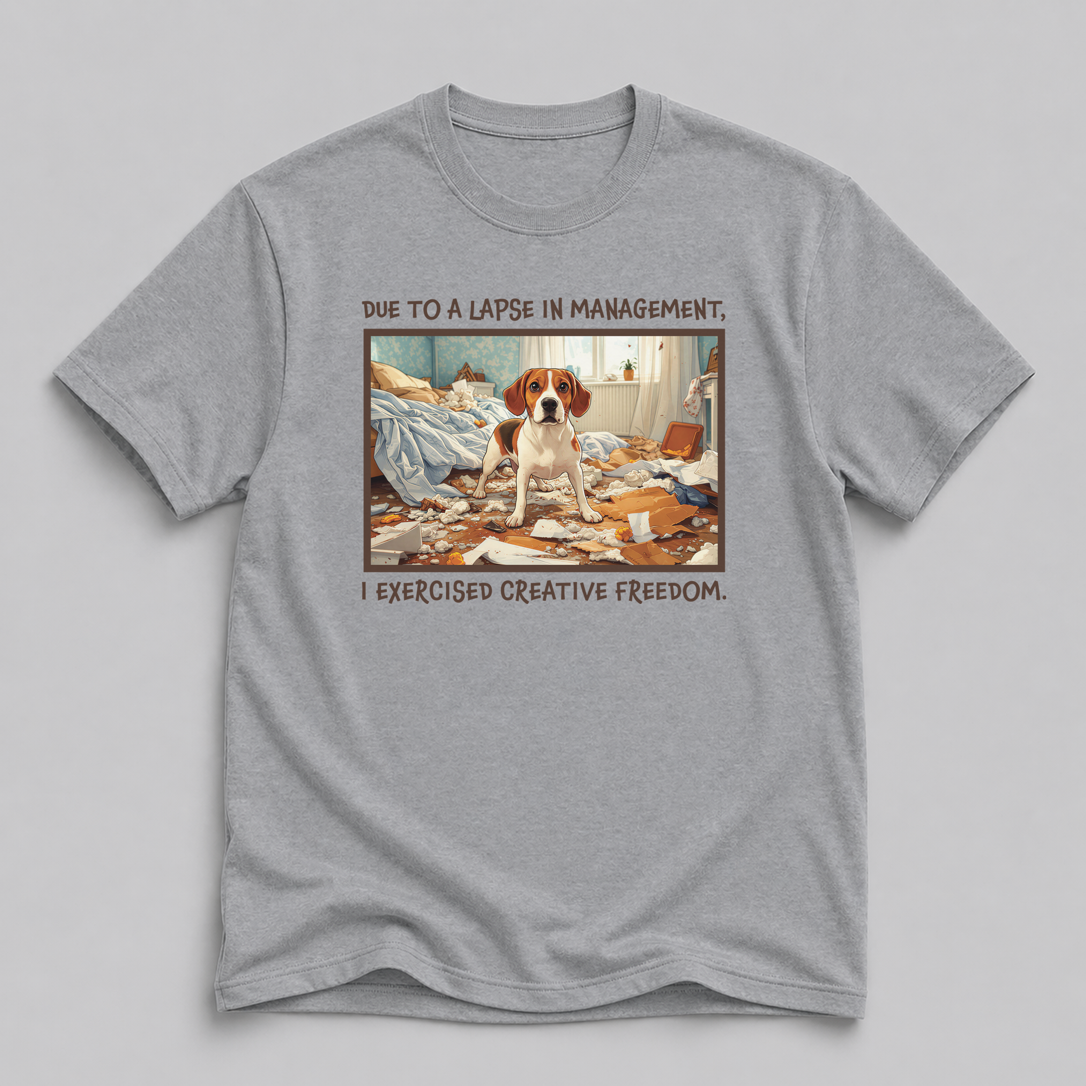 Due to a Lapse in Management, I Exercised Creative Freedom Dog T-Shirt