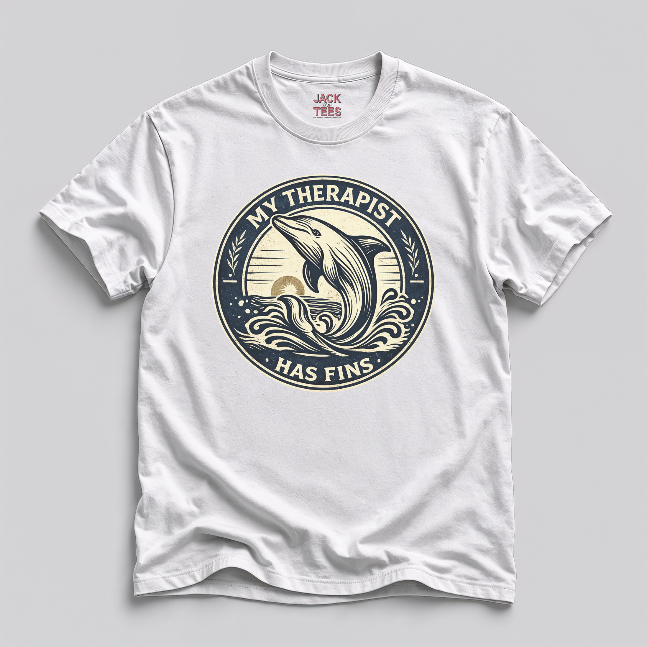 My Therapist Has Fins Dolphin T-Shirt