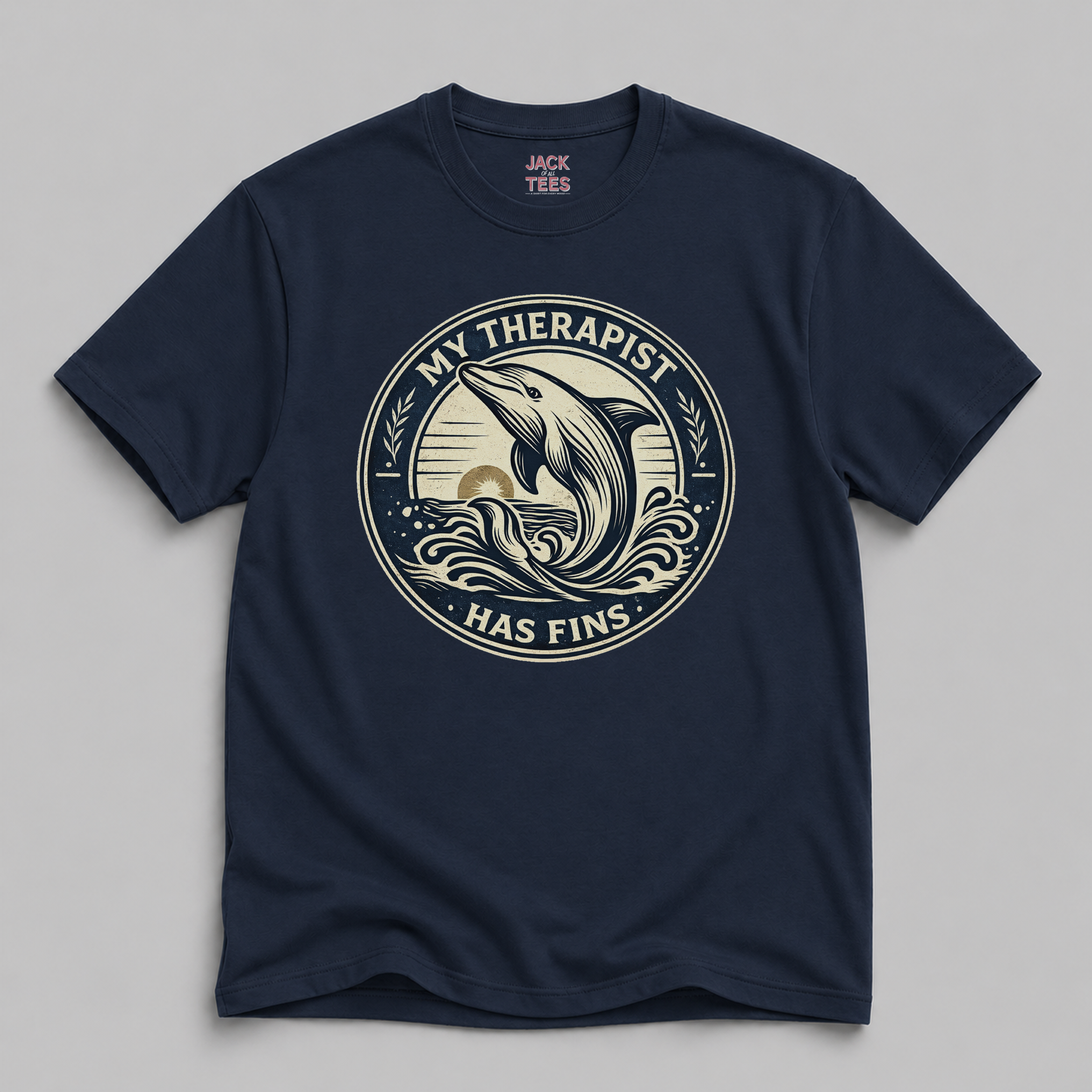 My Therapist Has Fins Dolphin T-Shirt