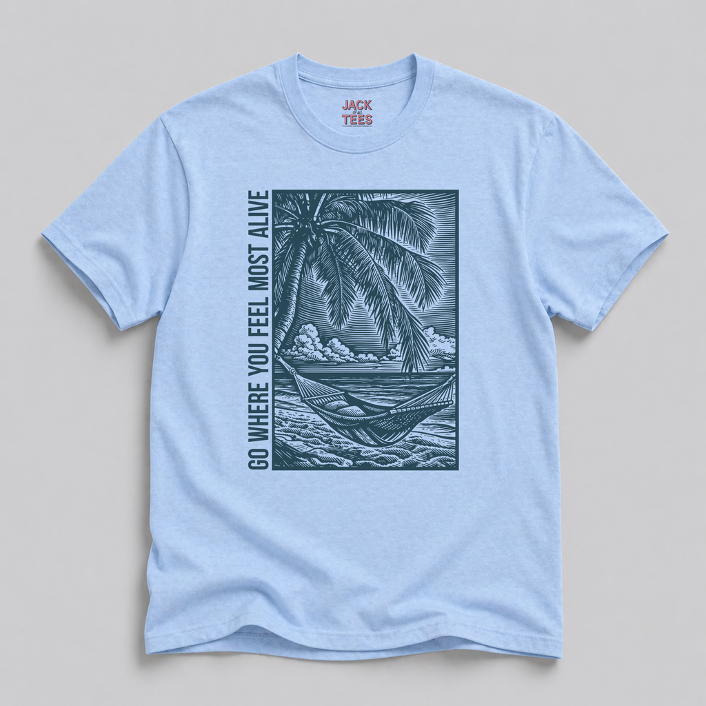 Go Where You Feel Most Alive Beach T-Shirt