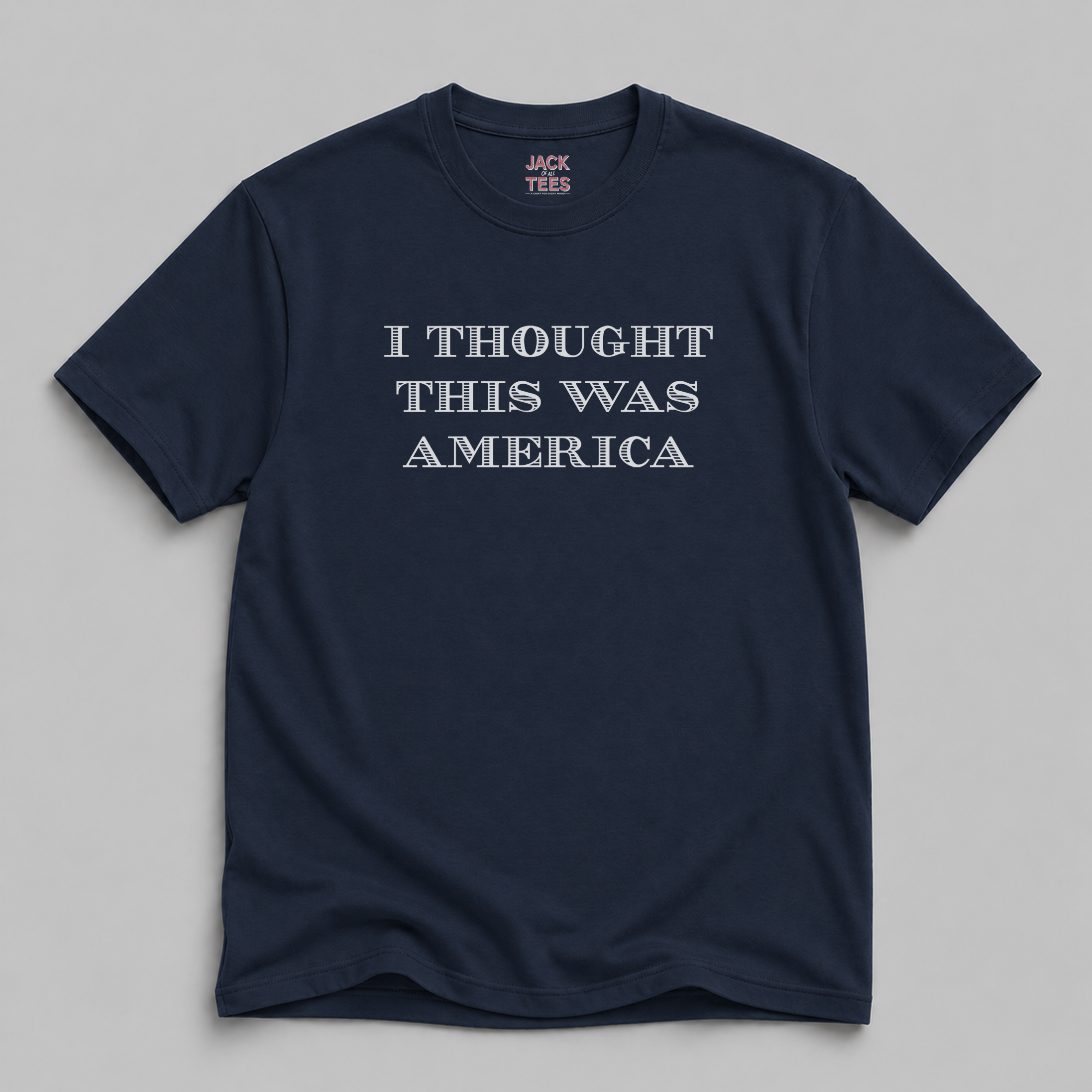 I Thought This Was America T-Shirt