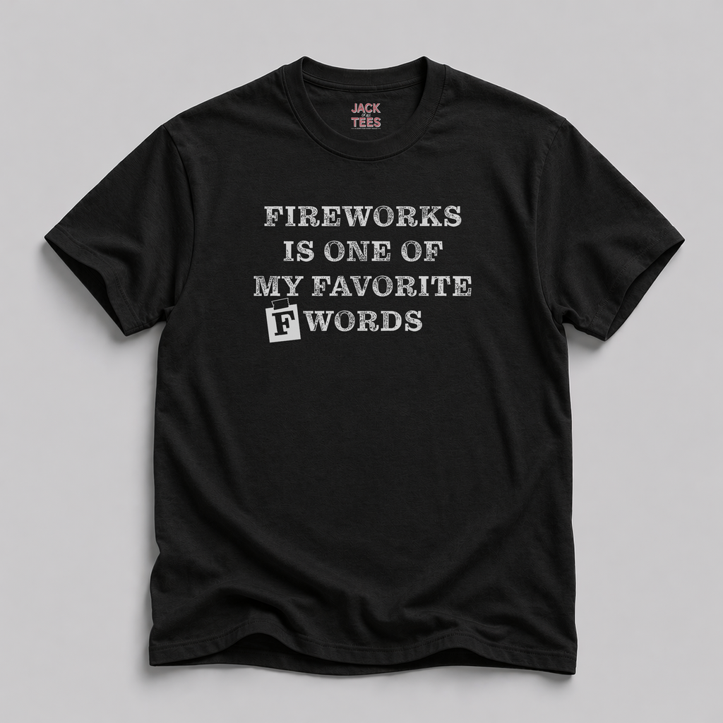 Fireworks is my Favorite F Word T-Shirt