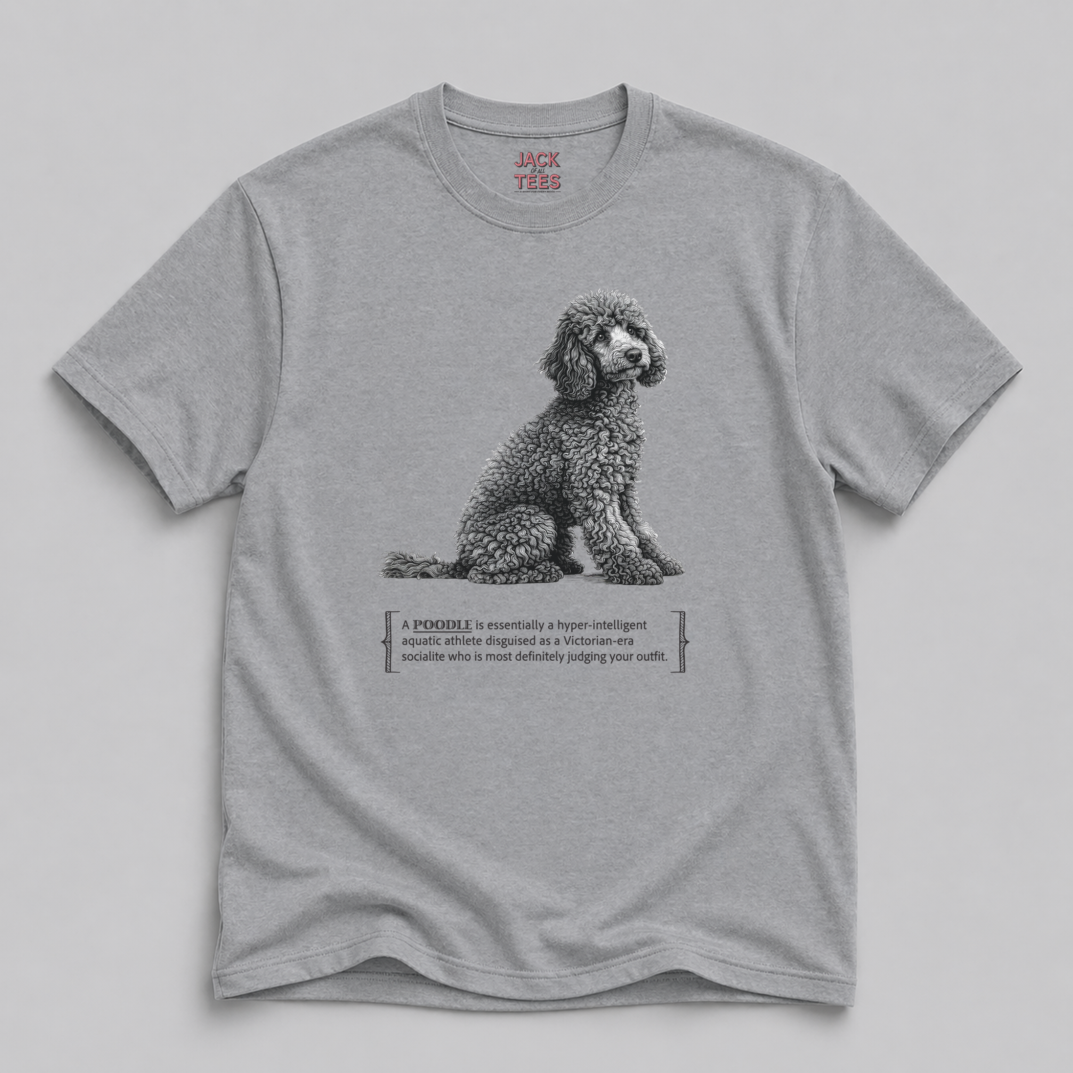 Poodle Judging Your Outfit T-Shirt — Funny Poodle Victorian Dog Tee