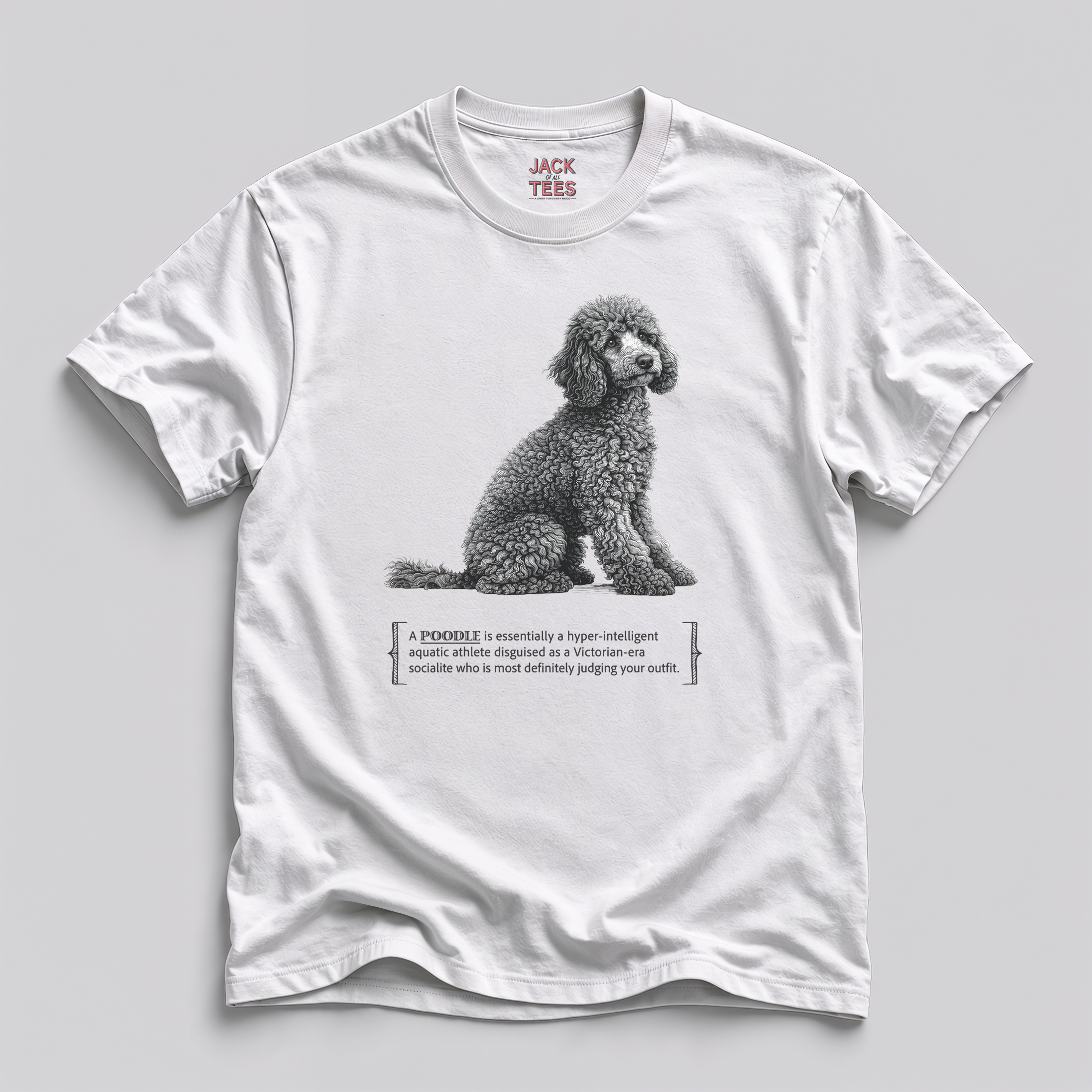 Poodle Judging Your Outfit T-Shirt — Funny Poodle Victorian Dog Tee