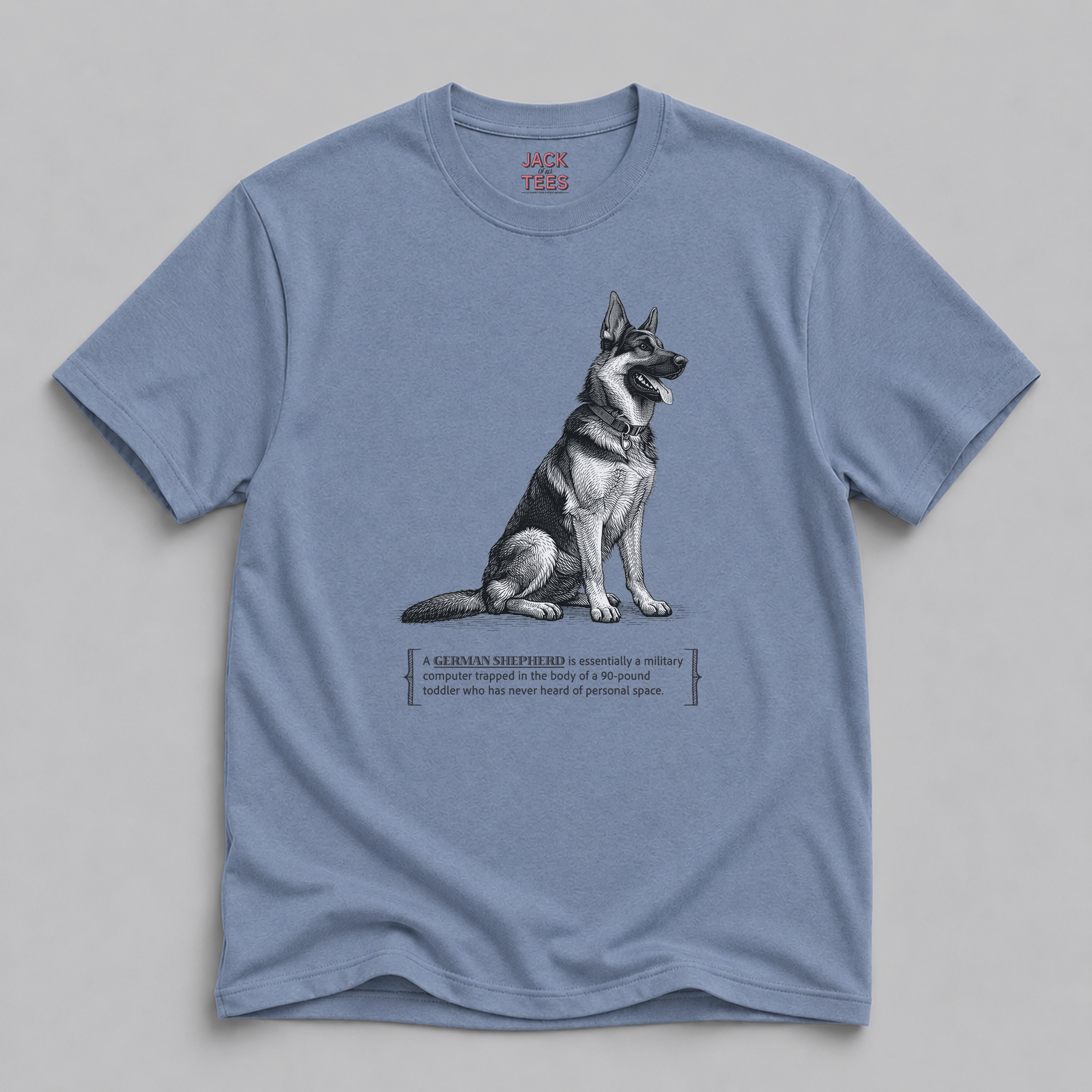 German Shepherd Shirt — Funny "Military Computer in a 90‑Pound Toddler" Dog Tee