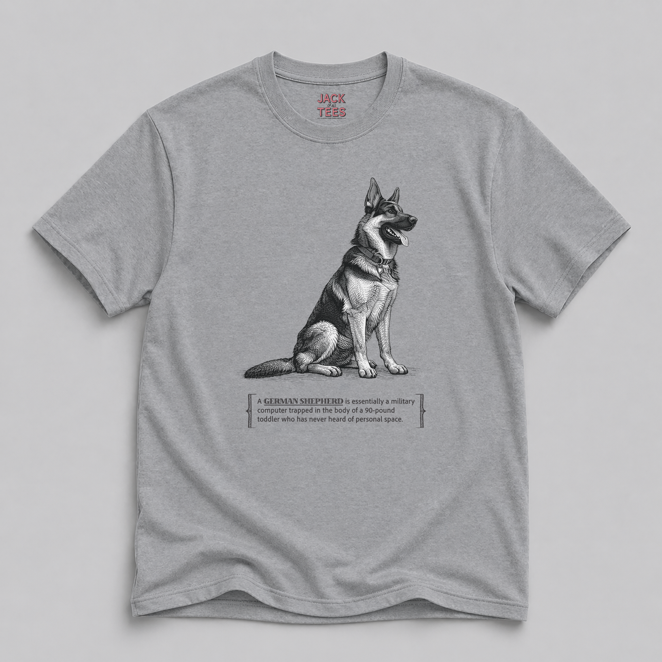 German Shepherd Shirt — Funny "Military Computer in a 90‑Pound Toddler" Dog Tee