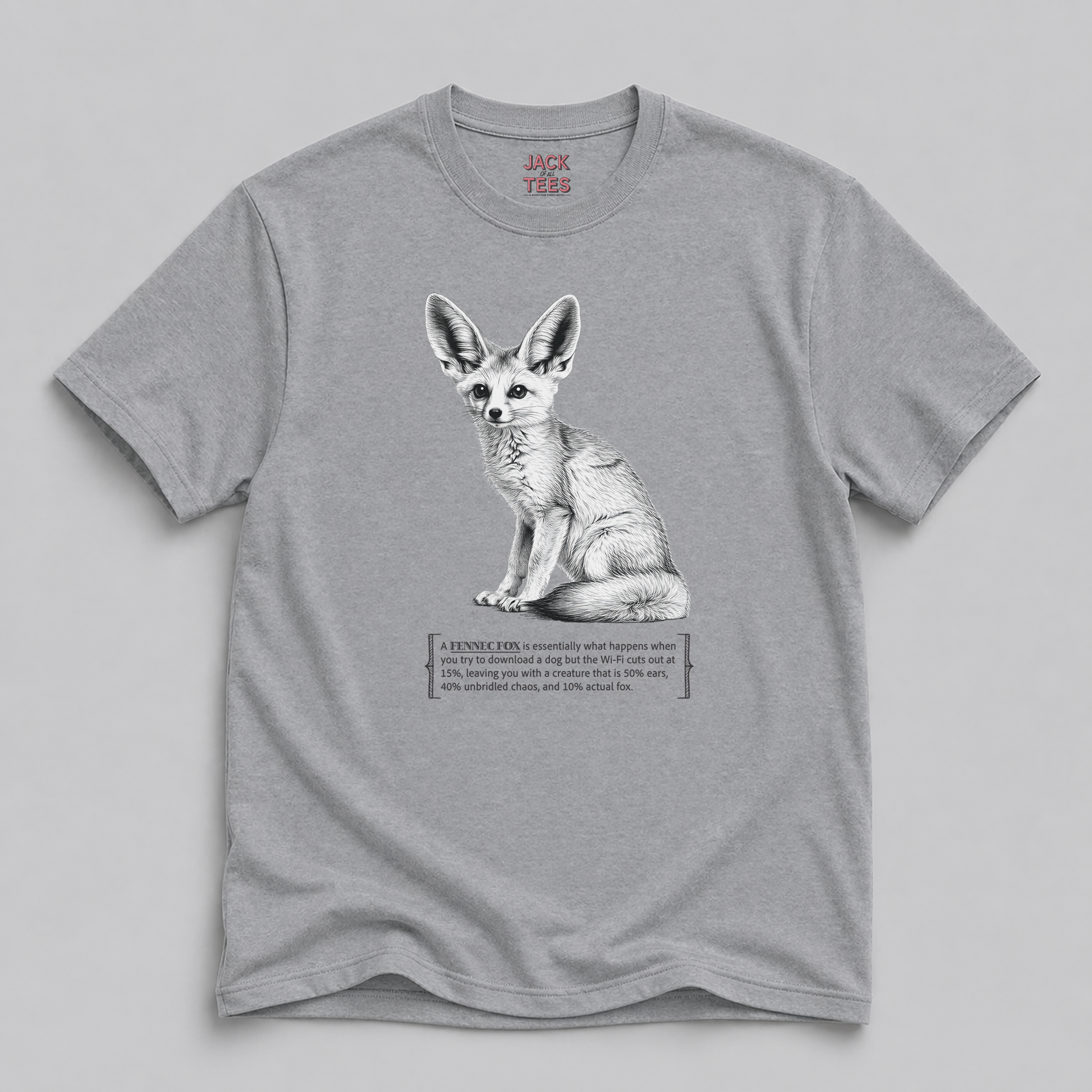 Fennec Fox Funny Quote T-Shirt — “50% Ears, 40% Chaos & 10% Fox” Graphic Tee