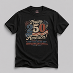 Semiquincentennial Tee — "Happy 250th Birthday America" Funny Patriotic Shirt