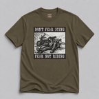 Don't Fear Dying Fear Not Riding Motorcycle T-Shirt