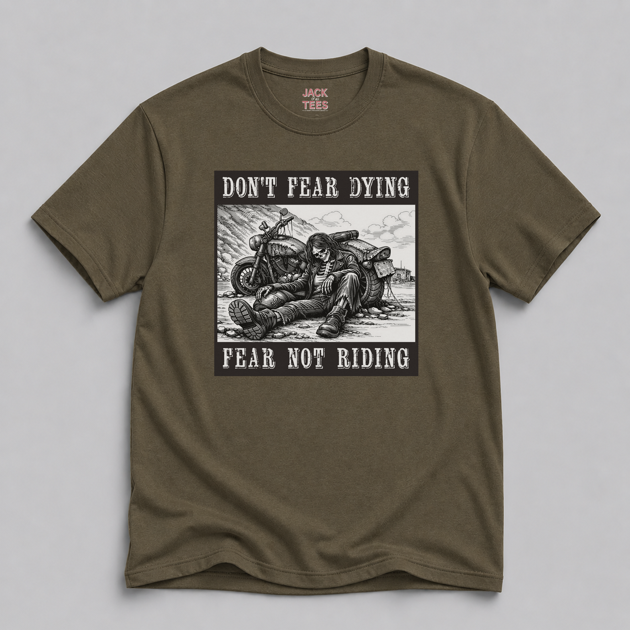Don't Fear Dying Fear Not Riding Motorcycle T-Shirt