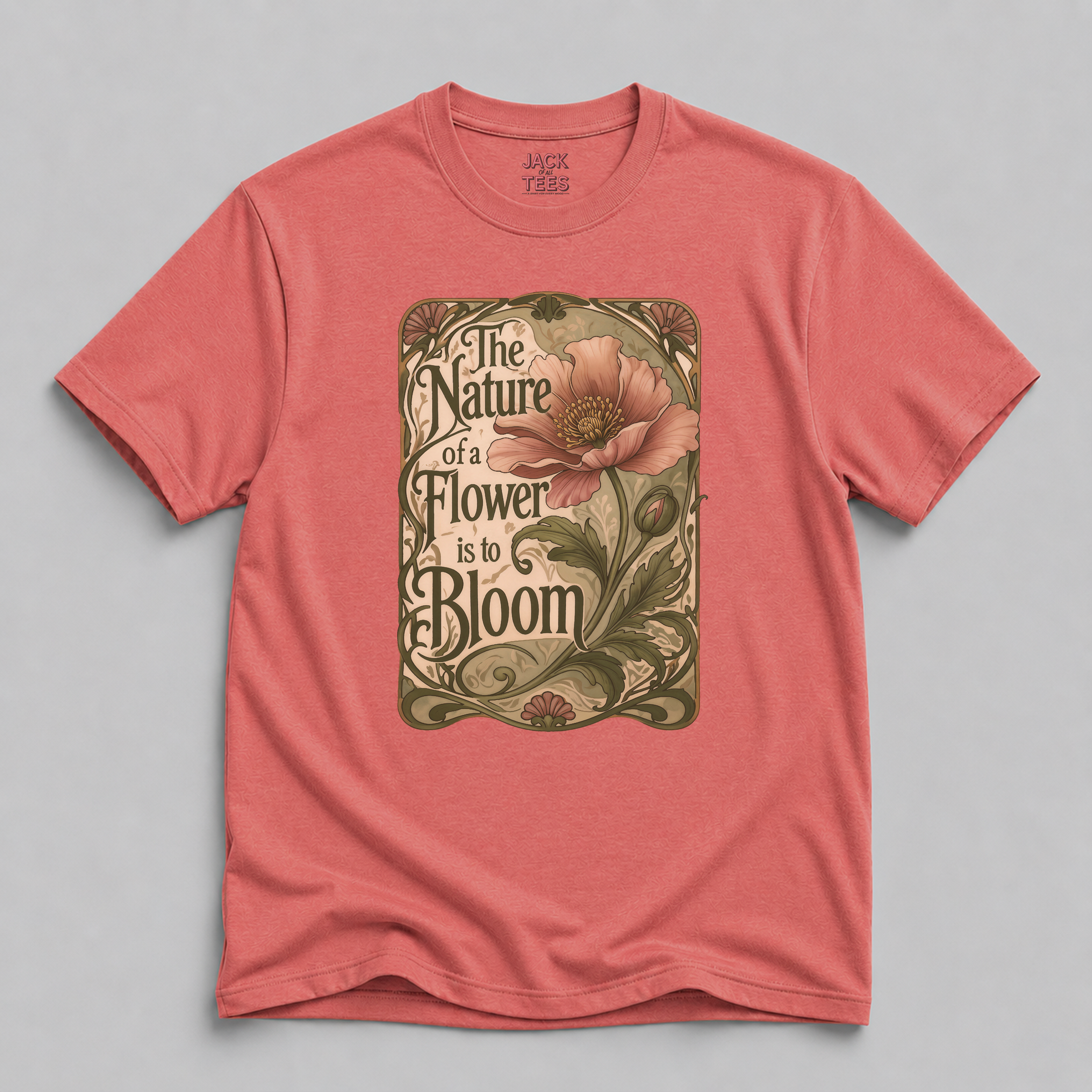 The Nature Of A Flower Is To Bloom T-Shirt