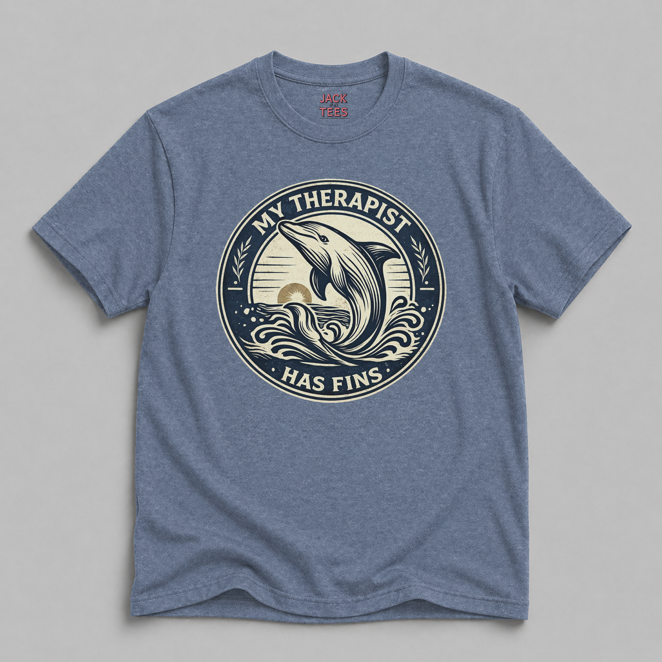My Therapist Has Fins Dolphin T-Shirt