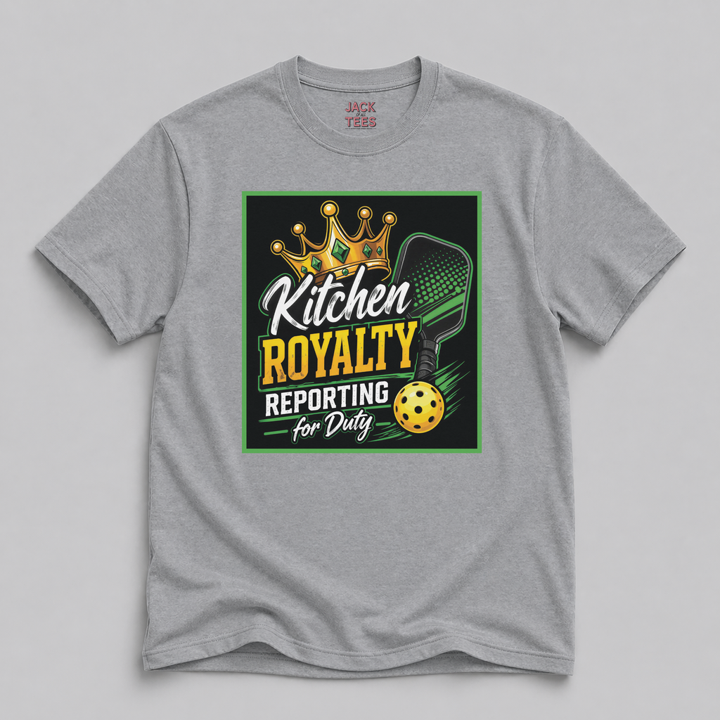 Kitchen Royalty Reporting For Duty Pickleball T-Shirt