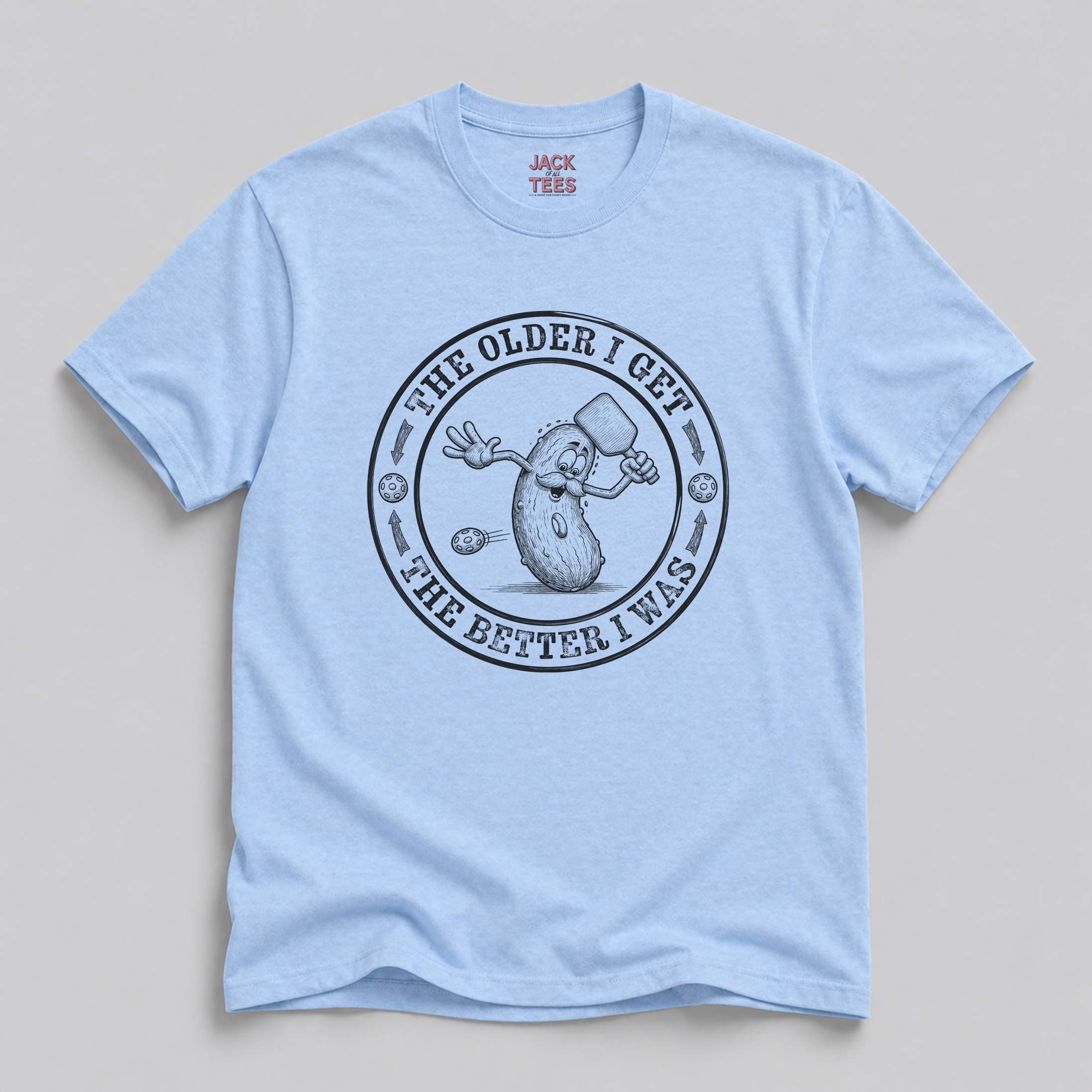 Pickleball T-Shirt — "The Older I Get, The Better I Was" Retro Design