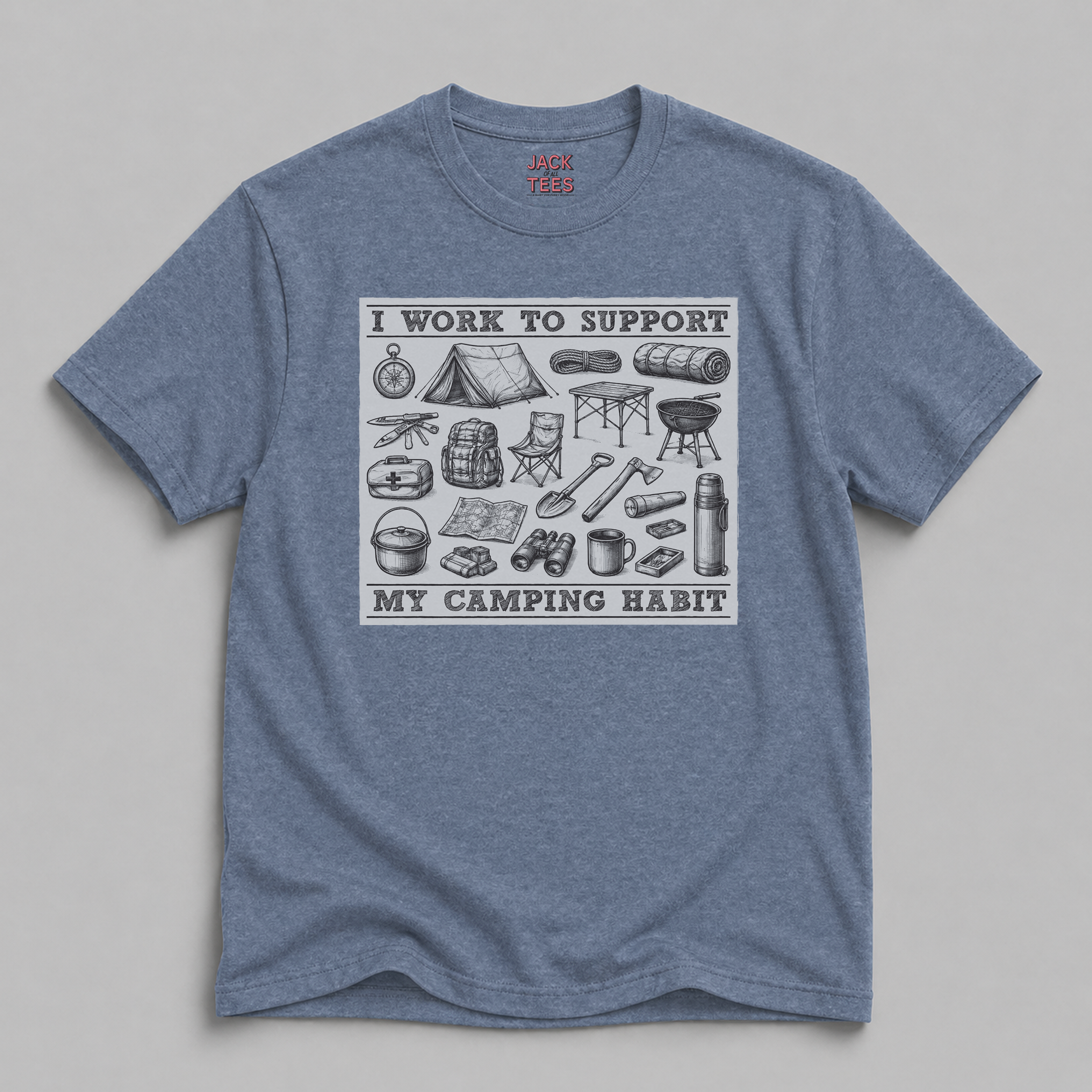 Camping Habit Tee — "I Work to Support My Camping Habit" Graphic T-Shirt