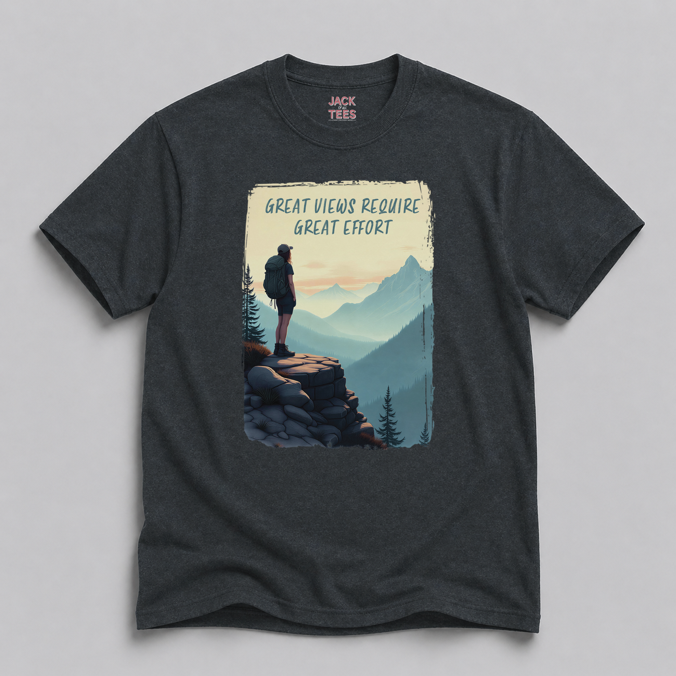 Great Views Require Great Effort T-Shirt — Motivational Hiking Tee