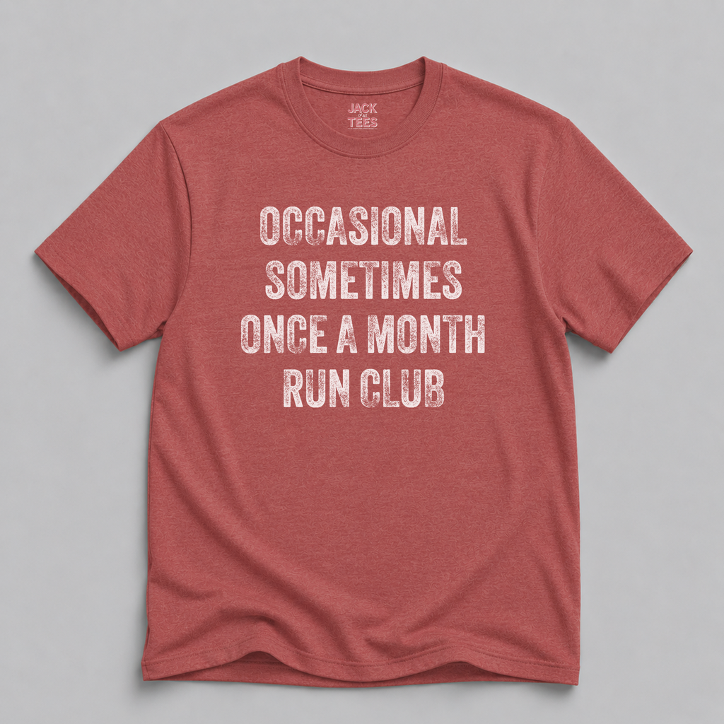 Occasional Sometimes Once A Month Run Club T-Shirt