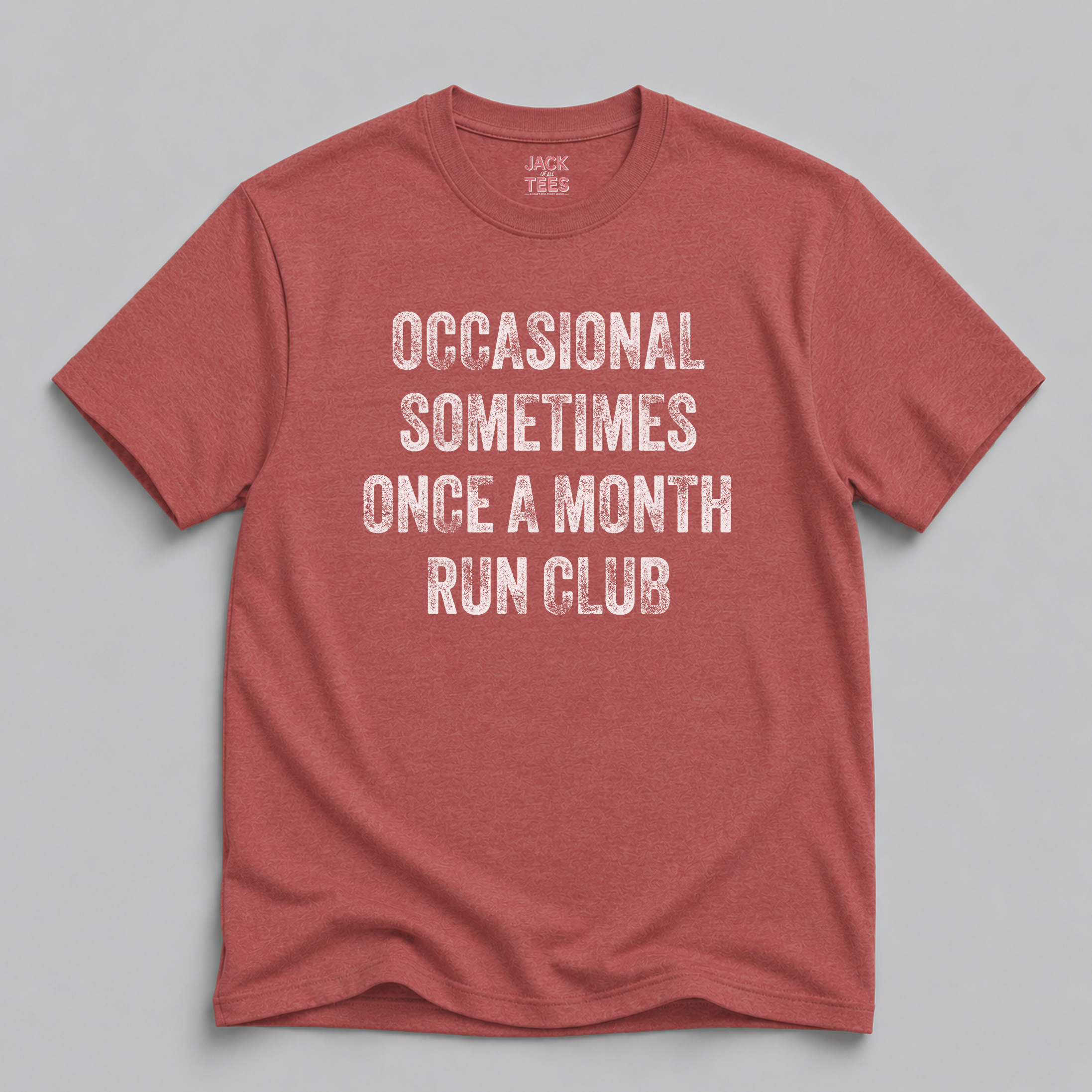 Occasional Sometimes Once A Month Run Club T-Shirt