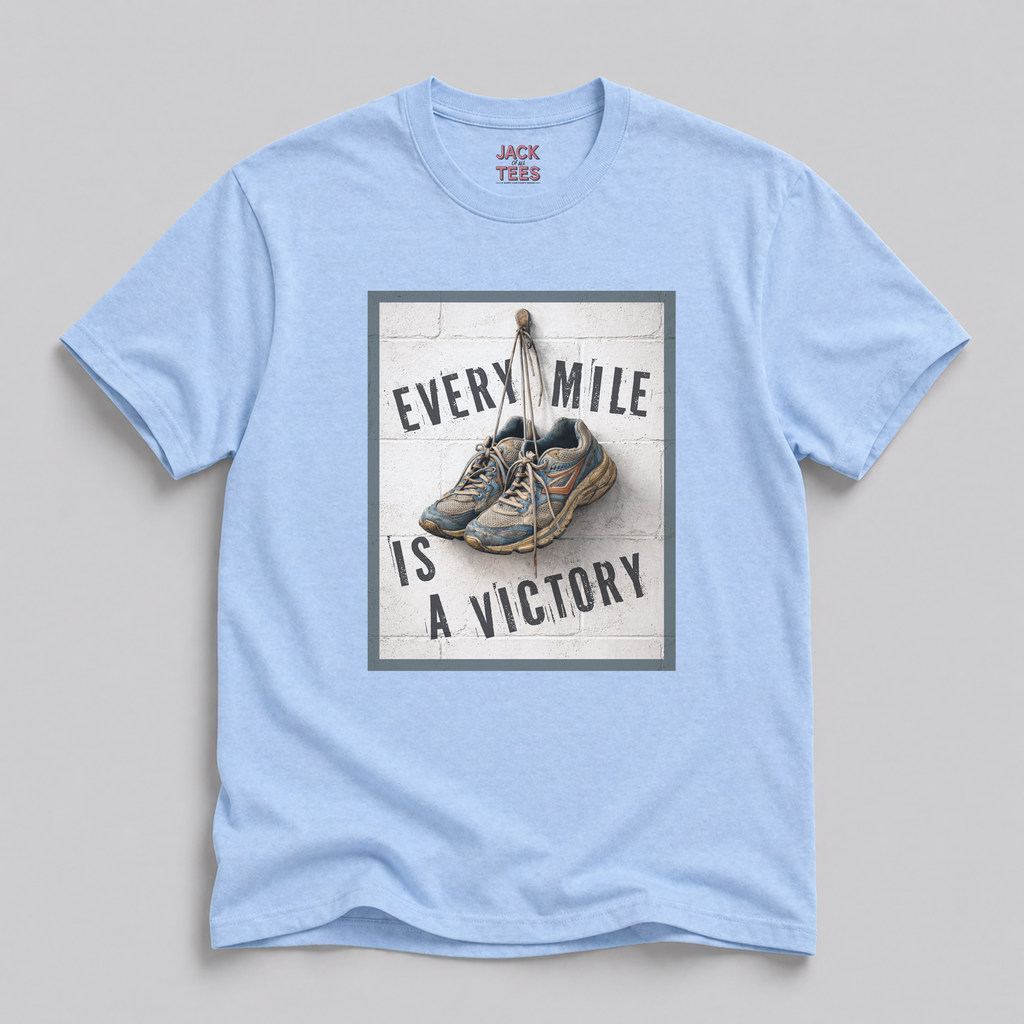 Every Mile Is a Victory T-Shirt — Motivational Running Tee for Runners & Fitness Enthusiasts