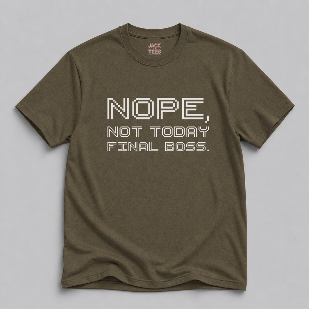 Nope, Not Today "Final Boss" T-Shirt — Gamer Video Game Tee